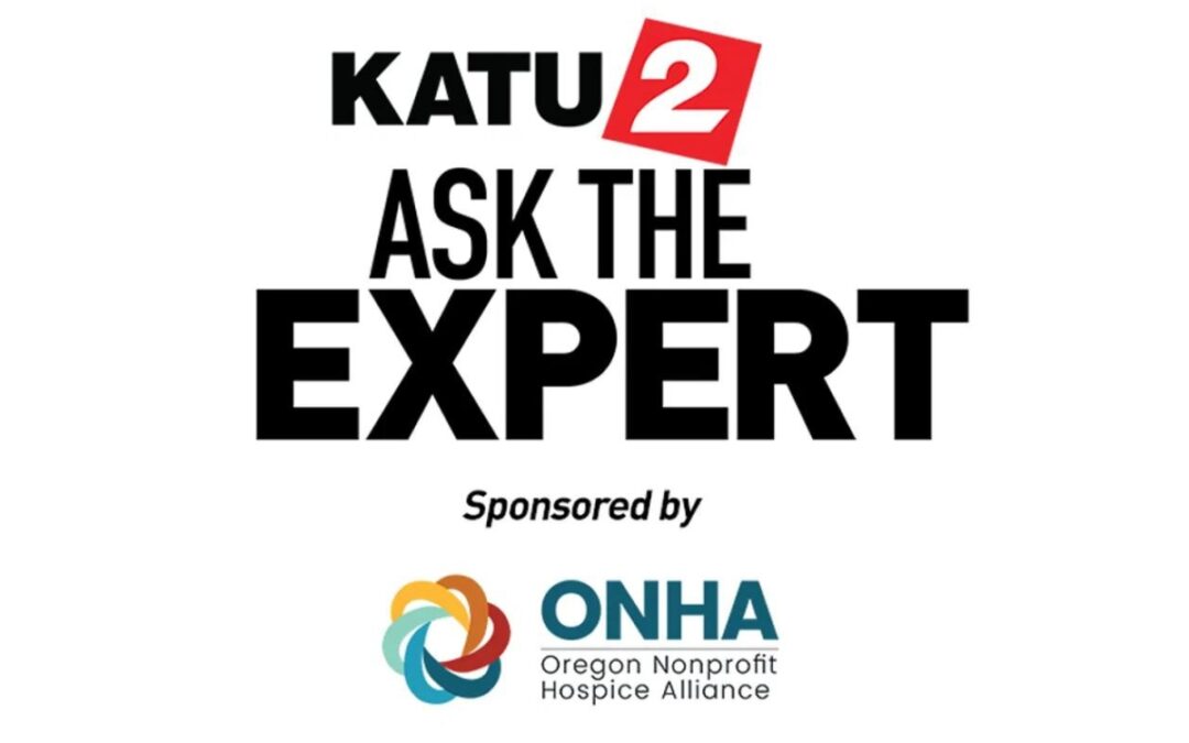 ONHA featured on KATU Ask the Expert November 2023 in honor of National Hospice and Palliative Care Month